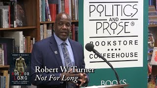 Robert W. Turner, "Not For Long"