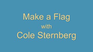 CREATE with Cole Sternberg - Make a Flag