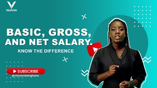 Basic, Gross, and Net Salary Explained | Salary Tips for Job Seekers in Ghana