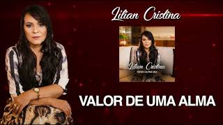 Lilian Cristina - Valor De Uma Alma l Álbum Tente Outra Vez