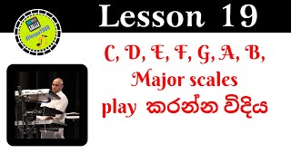 Major Scales: How to play C, D, E, F, G, A & B major scales #19