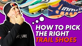 HOW TO PICK THE RIGHT TRAIL RUNNING SHOES FOR YOU | Trail Shoe Buying Guide | Run4Adventure