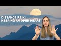 Distance Reiki | Keeping an Open Heart