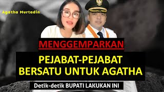 MENGGEMPARKAN ! PEJABAT BERSATU UNTUK AGATHA! BUPATI LAKUKAN INI UNTUK AGATHA #agathaapologet