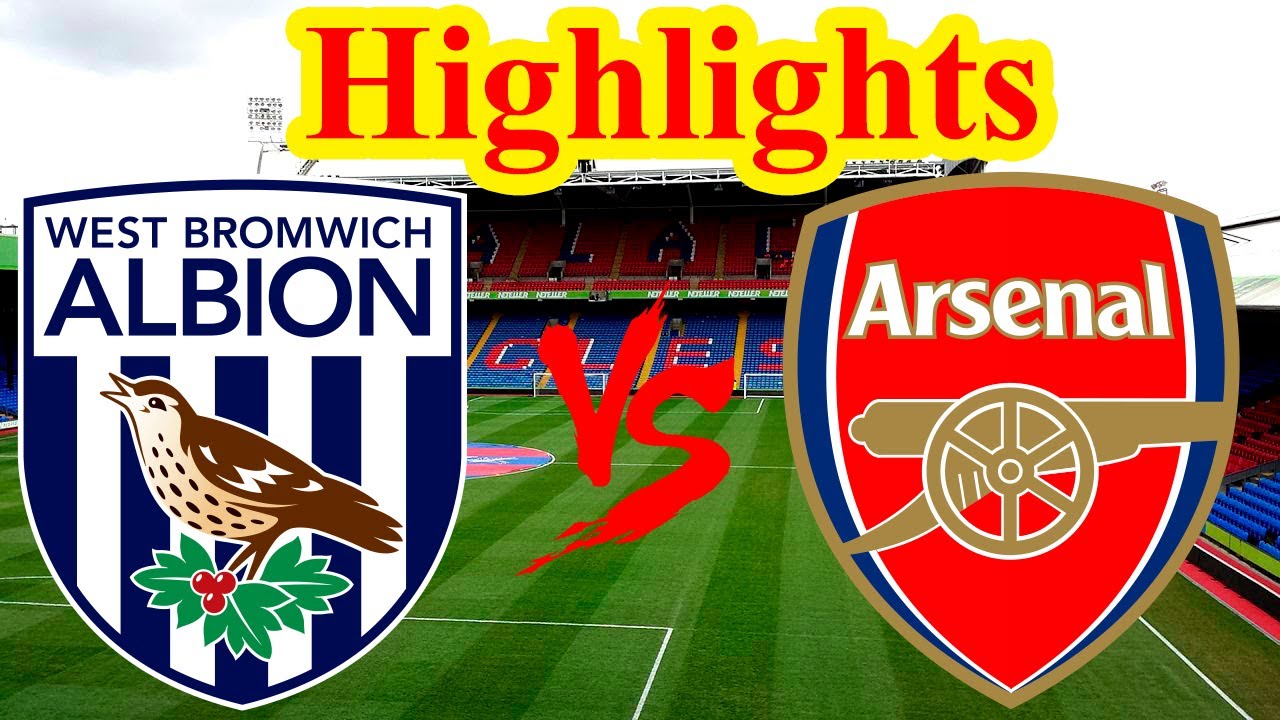 West Brom Vs Arsenal Highlights Value - YouTube