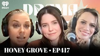 Honey Grove • EP417 | Drama Queens