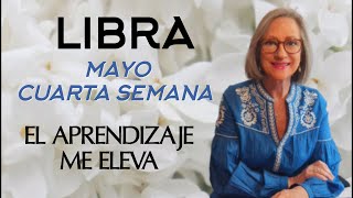 LIBRA CUARTA SEMANA MAYO "EL APRENDIZAJE ME ELEVA"