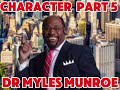 KINGDOM MEDIA NETWORK NZ.   CHARACTER (PART 5) BY DR MYLES MUNROE 2024.