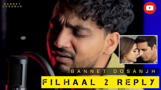 Filhaal 2 Reply Version | @BannetDosanjh  Covers | B Praak | Jaani | Akshay Kumar, Nupur Sanon