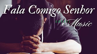 Fala Comigo Senhor, Música Gospel, Louvor, Hino de Adoração ao Senhor, Gospel Music