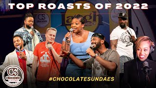 Top 5 Roasts of 2022 at Chocolate Sundaes!