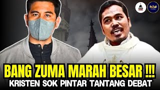 TEGANG‼️BANG ZUMA MARAH BESAR, KRISTEN SOK PINTAR TANTANG DEBAT BANG ZUMA