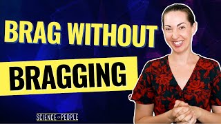 How to Talk About Yourself Without Bragging