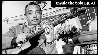 Inside the Solo Ep. 31 - Django Reinhardt