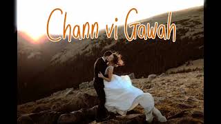 Chann vi Gawah || lofi ~ slowed & reverbed