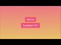 Behos - Sushant KC [Lyrics] {With English translation}