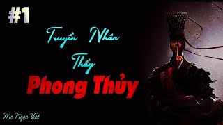 Truyền Nhân Thầy Phong Thủy Tập 01 - Mai Hoa Thánh Thủ - Truyện Linh Dị Hay