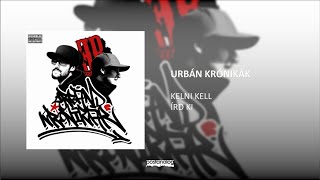 Urbán Krónikák - Kelni Kell