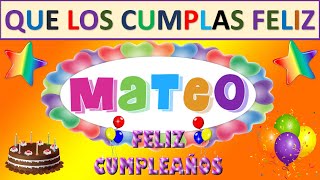 Feliz cumpleaños *MATEO* 🎂 Cumpleaños feliz 🍨Canción de cumpleaños