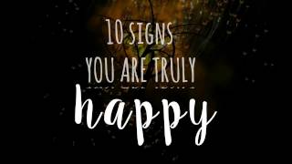 10 Signs You Are Truly Happy