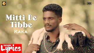 Mitti De Tibbe (Lyrics) | Kaka | New Punjabi Song | SuperNkLyrics |