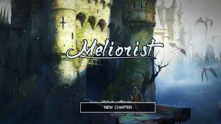 Meliorist - New Chapter