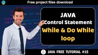 Java tutorial #15| Control Statement - While $ Do While Loop | Java course for beginners