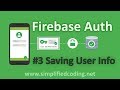 #3 Firebase Authentication Tutorial - Saving User Information