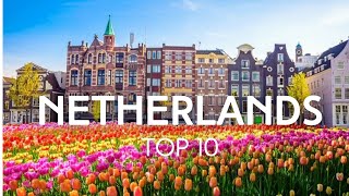 10 Best Places to Visit in The NETHERLANDS🇾🇪