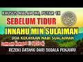 DOA NABI SULAIMAN PENGANTAR TIDUR, SEMPATKAN DOA NABI INI, INNAHU MIN SULAIMAN PENARIK REZEKI