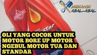 OLI YANG COCOK UNTUK MOTOR BORE UP HARIAN