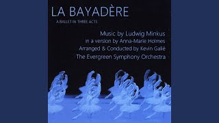 La Bayadere, Act II: 22. "Overture - Procession"