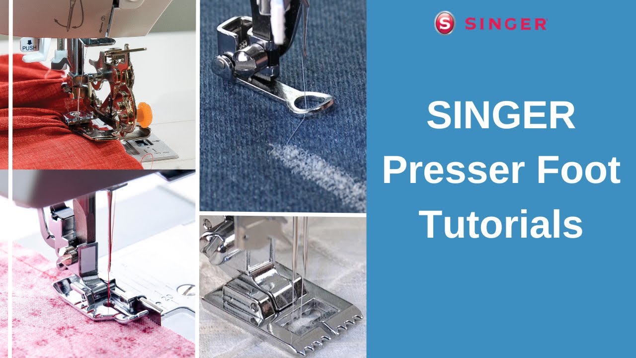 Singer Sewing Machine Presser Foot Tutorials Youtube