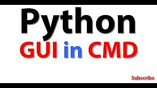 how to create python GUI using CMD and tkinter