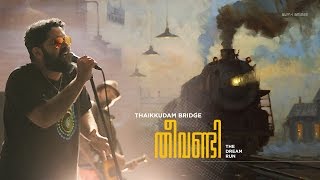 Theevandi - Thaikkudam Bridge - Official Music Video HD