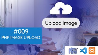 PHP Image Upload Tutorial - Step by Step Guide