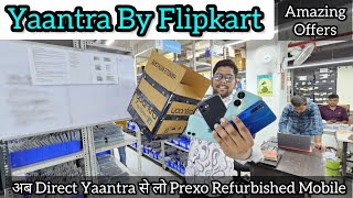 Yaantra By Flipkart || अब Direct Yaantra से लो Prexo Refurbished Mobile | Factory Rates Prexo Mobile