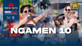 DELLA MONICA - NGAMEN 10 | New Monata Live Anniversary Pemuda Trijati