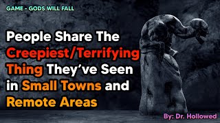 People Share The Creepiest And Most Terrifying Things They’ve Seen In Small Towns And Remote Areas.