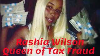 RASHIA WILSON | QUEEN OF TAX FRAUD | AMERICAN GANGSTER TRAP QUEENS RECAP