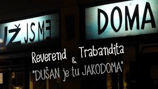 Poslední koncert TRABANDITA | REVEREND | DUŠAN je tu JAKODOMA v klubu Už jsme doma