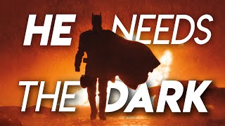 Why We Love A Darker Batman