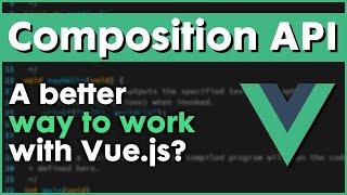 Vue Composition API: the controversial new API for Vue.js 3