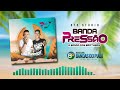 banda pressão ep setembro 2022 forró u0026 piseiro @bandasdopiaui @lirafrancinildo