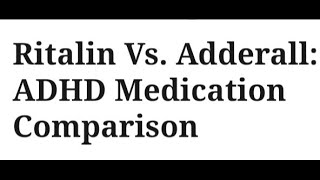 Ritalin Vs. Adderall: An ADHD Medication Comparison