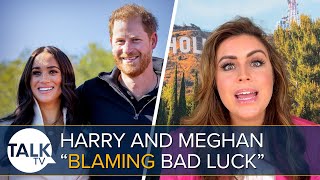 Harry and Meghan's Excuse For Failure Is "Blaming Bad Luck" | Kinsey Schofield's LA Diaries