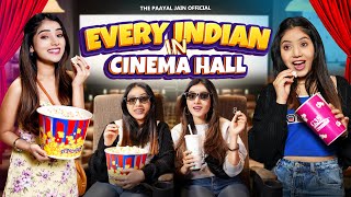 Every Indian In Cinema Hall | Ft. Tena Jaiin | The Paayal Jain