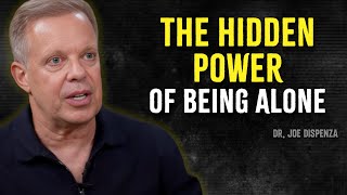 The Hidden Power of Being Alone: Transform Your Mind and Life - Joe Dispenza Motivation