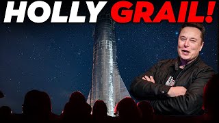 IT'S HAPPENING!!! Elon Musk Just investing in Space Travel-Starship Just Called "Holy Grail"