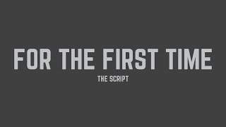 The Script - For The First Time (Clean - Lyrics)